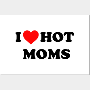 I love hot moms Posters and Art